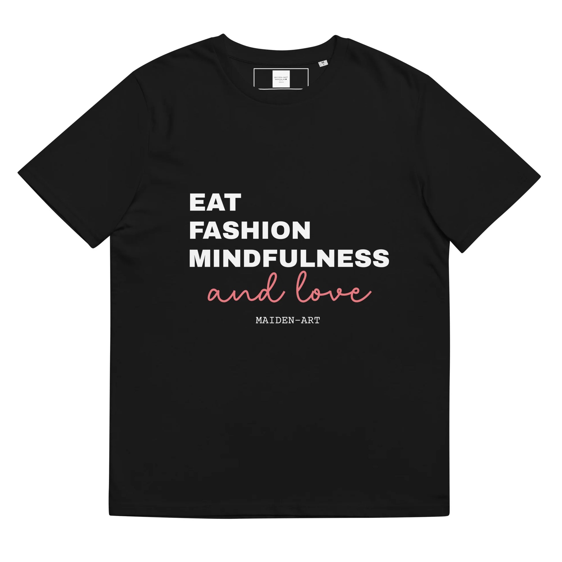 Unisex Organic Cotton T-Shirt – Eat, Fashion Mindfulness and Love – Eco-Friendly, Ethical & Stylish